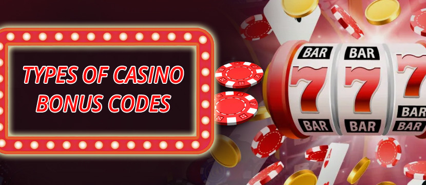 Main Types Of Casino Bonus Codes