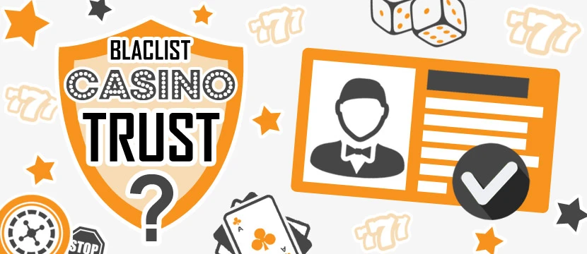 Not trust blacklist casinos