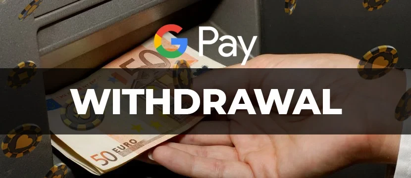 Google Pay Casino Withdrawal