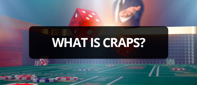What Is Craps What Is Craps