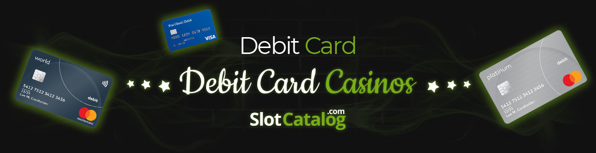 Debit Card Casinos Debit Card Casinos