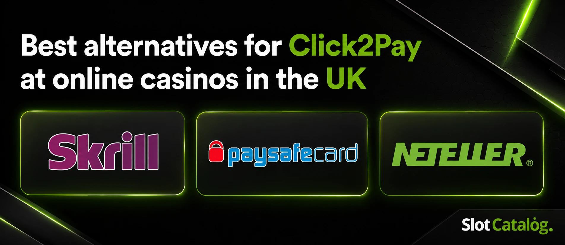 Best alternatives for Click2Pay at online casinos in the UK Best alternatives for Click2Pay at online casinos in the UK