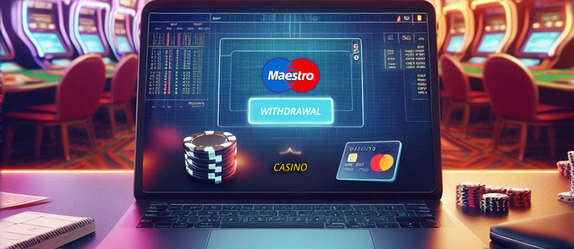 Maestro casino withdrawal