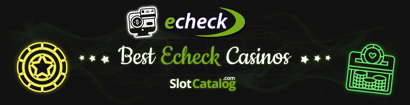 Best Echeck Casinos In UK 2024