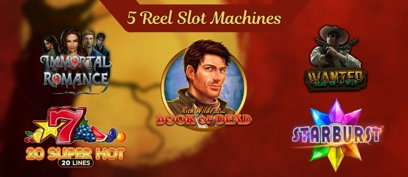 5 Reel Slot Machines 5 Reel Slot Machines
