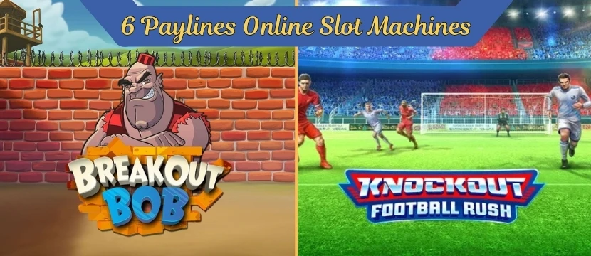 6 Paylines Online Slot Machines 6 Paylines Online Slot Machines