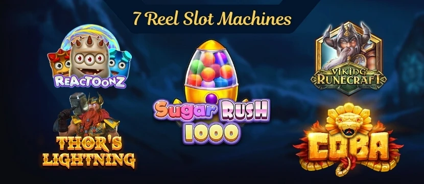 7 Reel Slot Machines 7 Reel Slot Machines