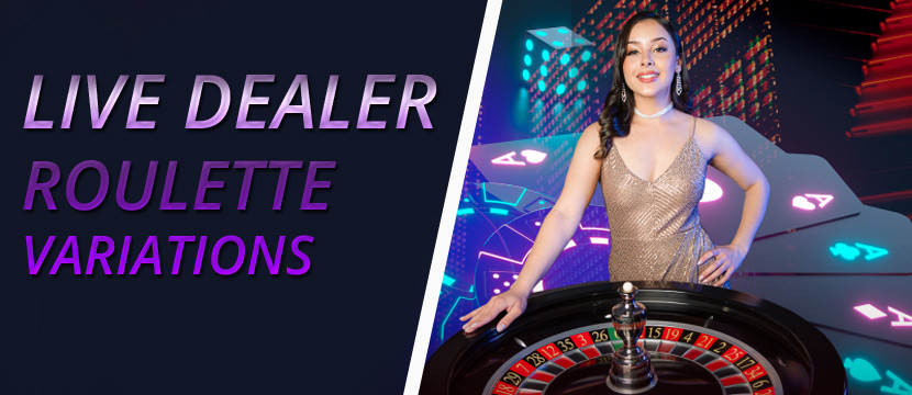 Live Dealer Roulette Variations Live Dealer Roulette Variations