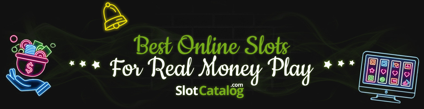 Best Online Slots For Real Money Play