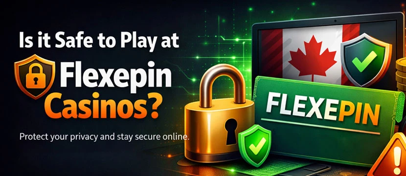 Is it Safe to Play at Flexepin Casinos?