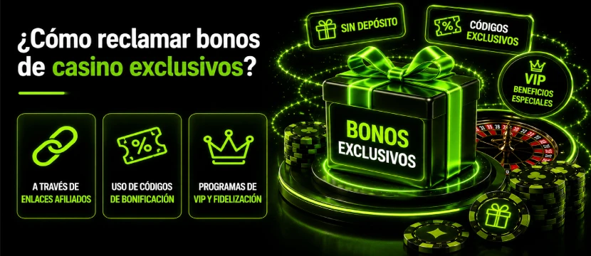 como-reclamar-bonos ¿Qué son los bonos de casino exclusivos?
