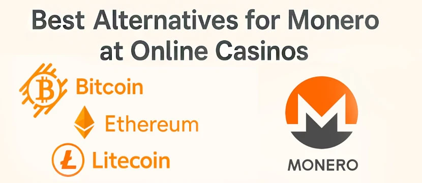 Best Alternatives for Monero at Online Casinos Best Alternatives for Monero at Online Casinos